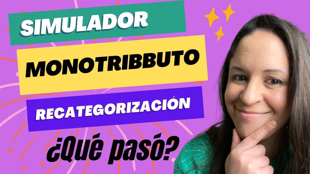 📌 MONOTRIBUTO: Nuevo Simulador y RECATEGORIZACIÓN Julio 2025