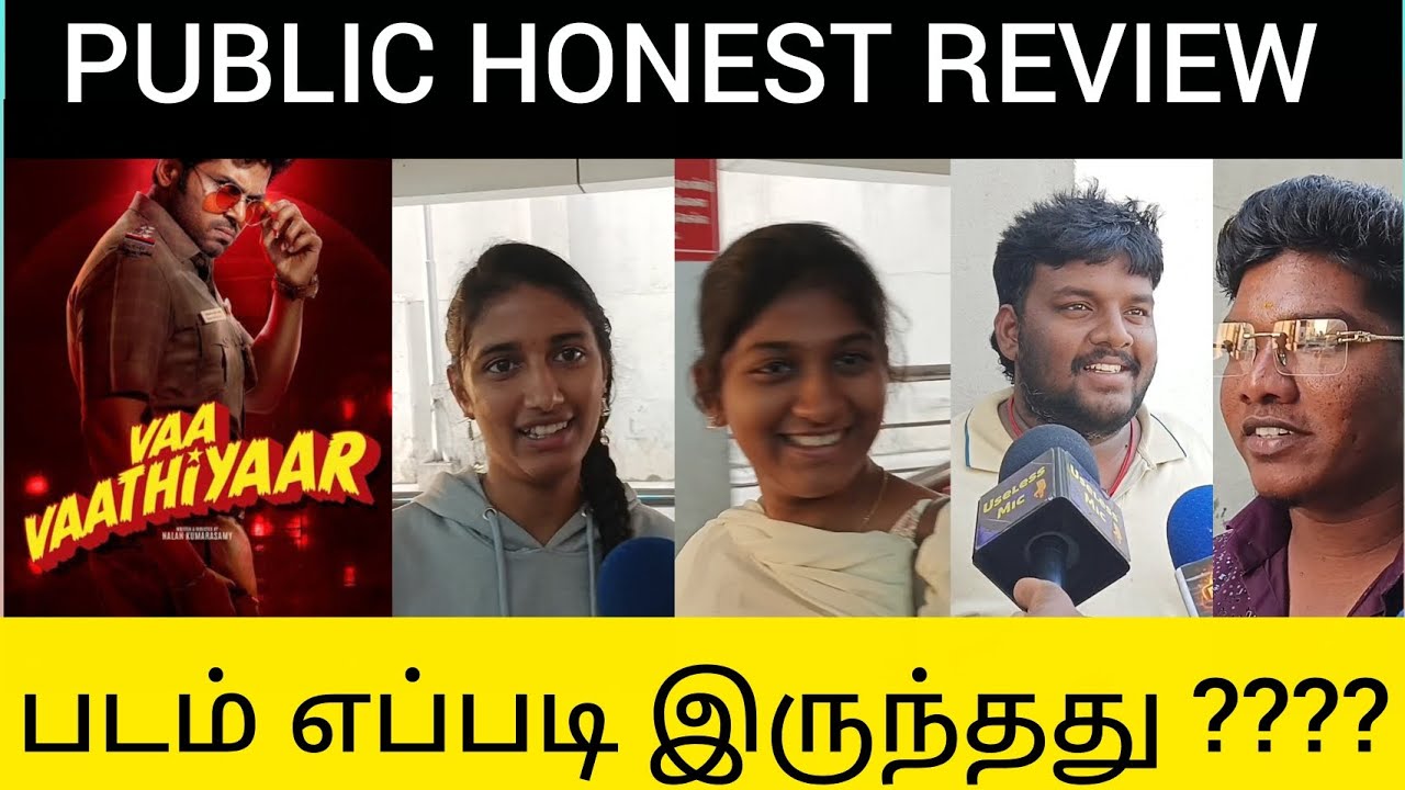 VAA VAATHIYAAR | PUBLIC HONEST REVIEW | PUBLIC REVIEW | PUBLIC OPINION 