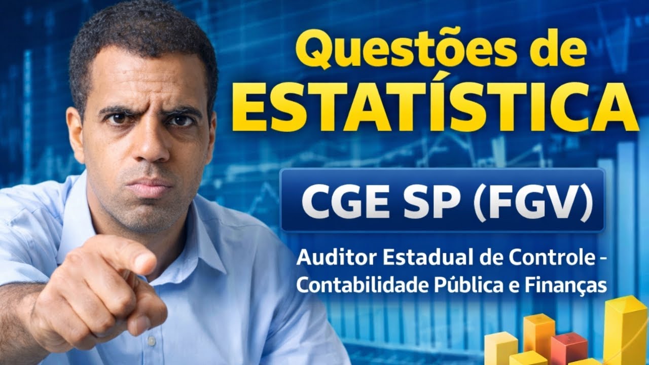 Questões de Estatística - CGE SP (BANCA FGV)