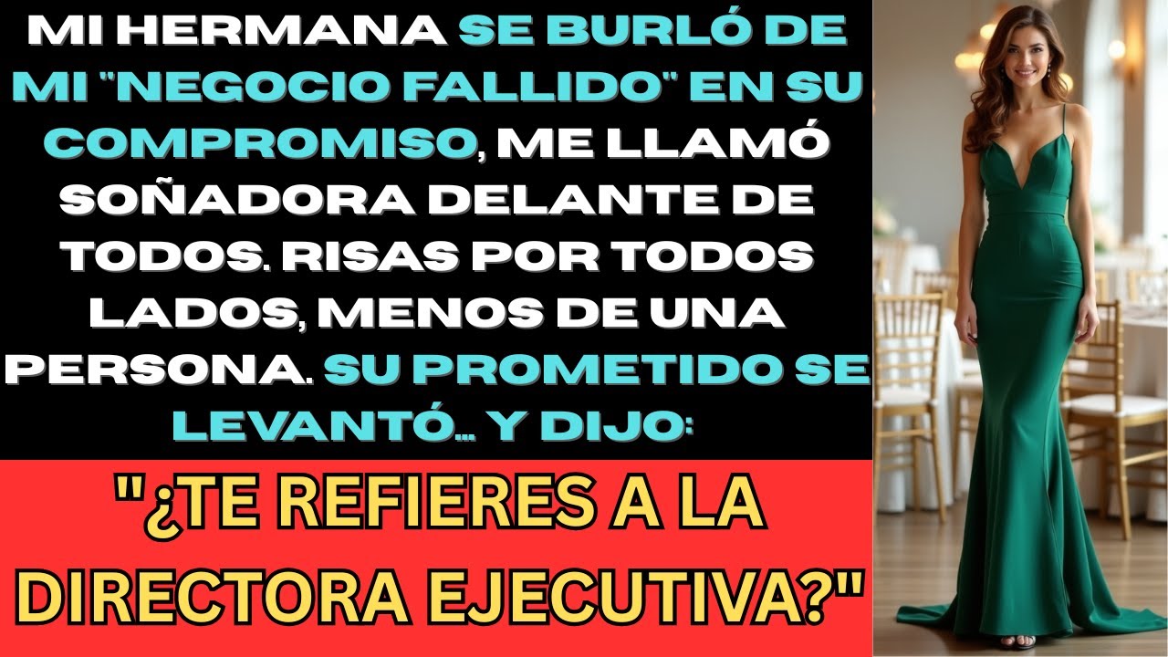 En su compromiso, me llamó fracasada… su prometido me llamó “jefa”