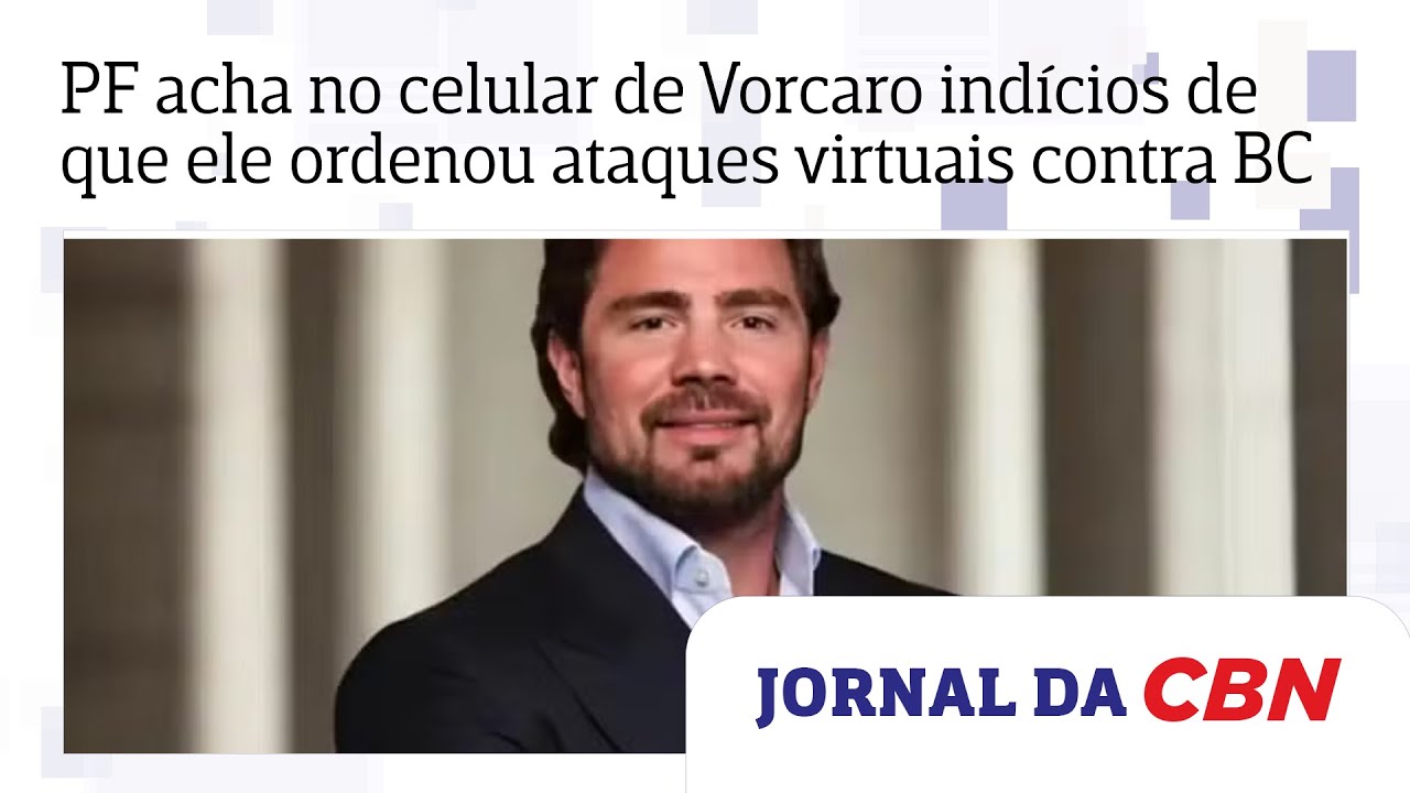 PF acha no celular de Vorcaro ind&iacute;cios de que ele ordenou ataques de influenciadores contra BC
