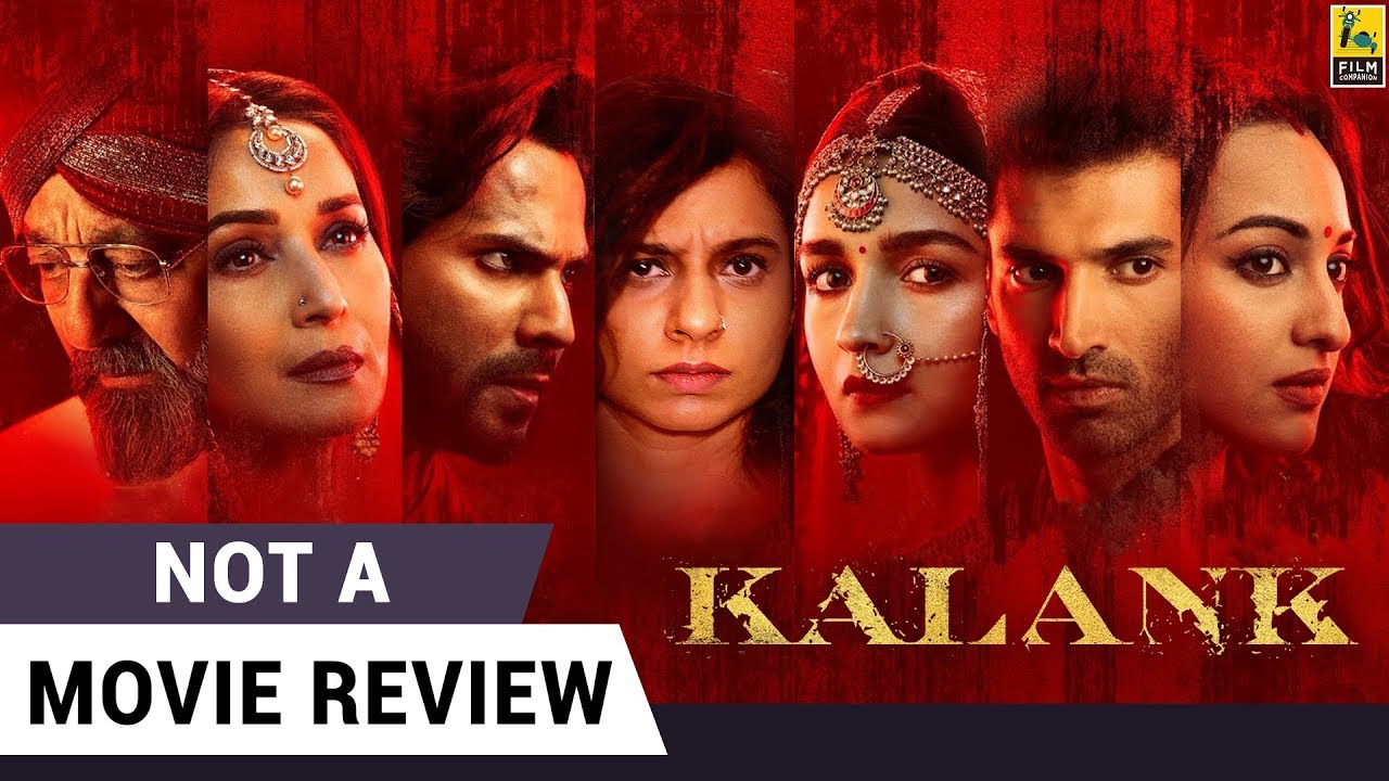 Kalank | Not A Movie Review | Madhuri Sanjay Alia Varun Aditya Sonakshi | Sucharita Tyagi