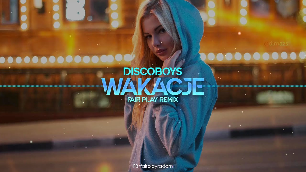 DiscoBoys - Wakacje (FAIR PLAY REMIX) Disco Polo 2022