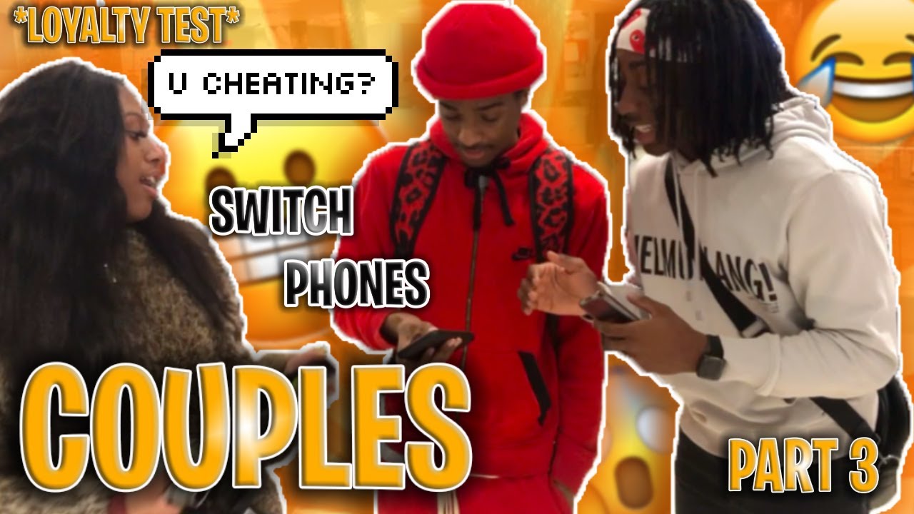 HAVING COUPLES SWITCH PHONES!😬 PART 3 *LOYALTY TEST*