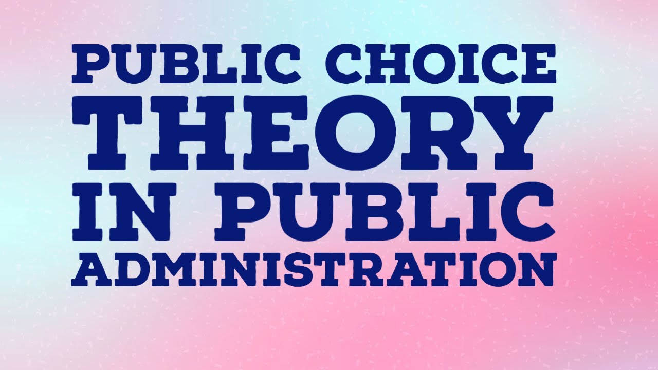 PUBLIC CHOICE THEORY OF PUB AD | ALL THINKERS COVERED