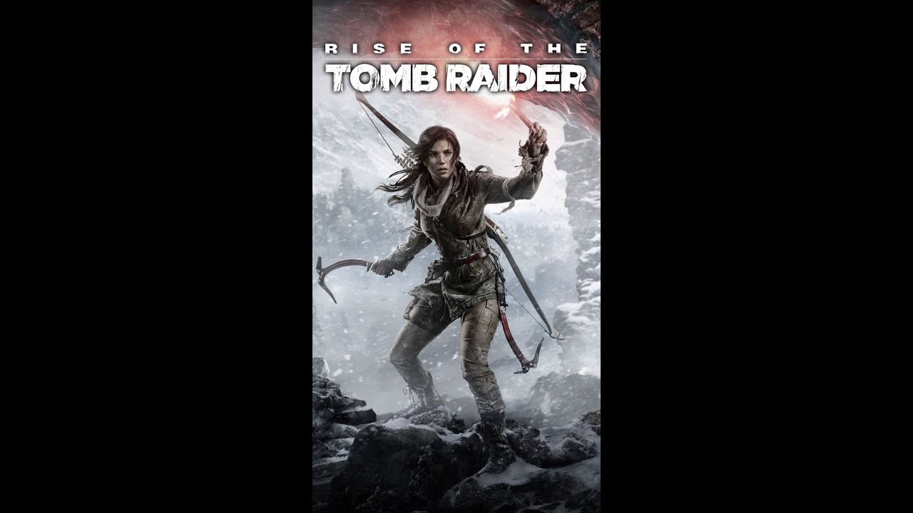 Rise of The Tomb Raider