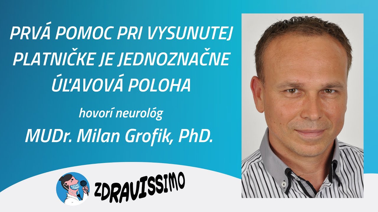 Dr. Milan Grofik | Prvá pomoc pri vysunutej platničke je jednoznačne úľavová poloha
