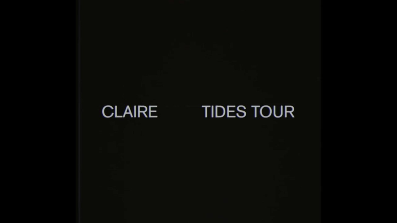 CLAIRE TIDES TOUR TRAILER