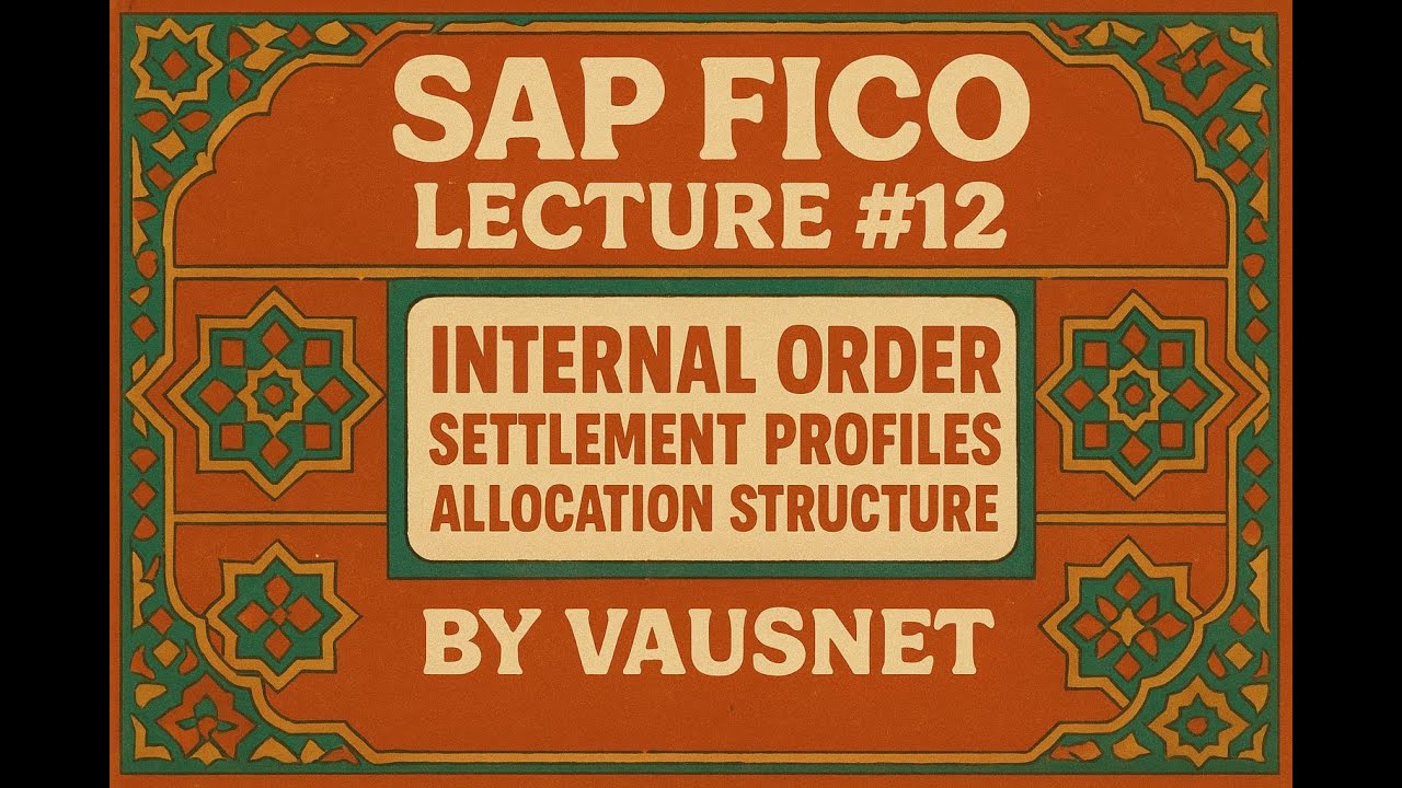 SAP FICO Lecture #12 by VAUSNET | Internal Order, Settlement Profiles & Allocation Structure