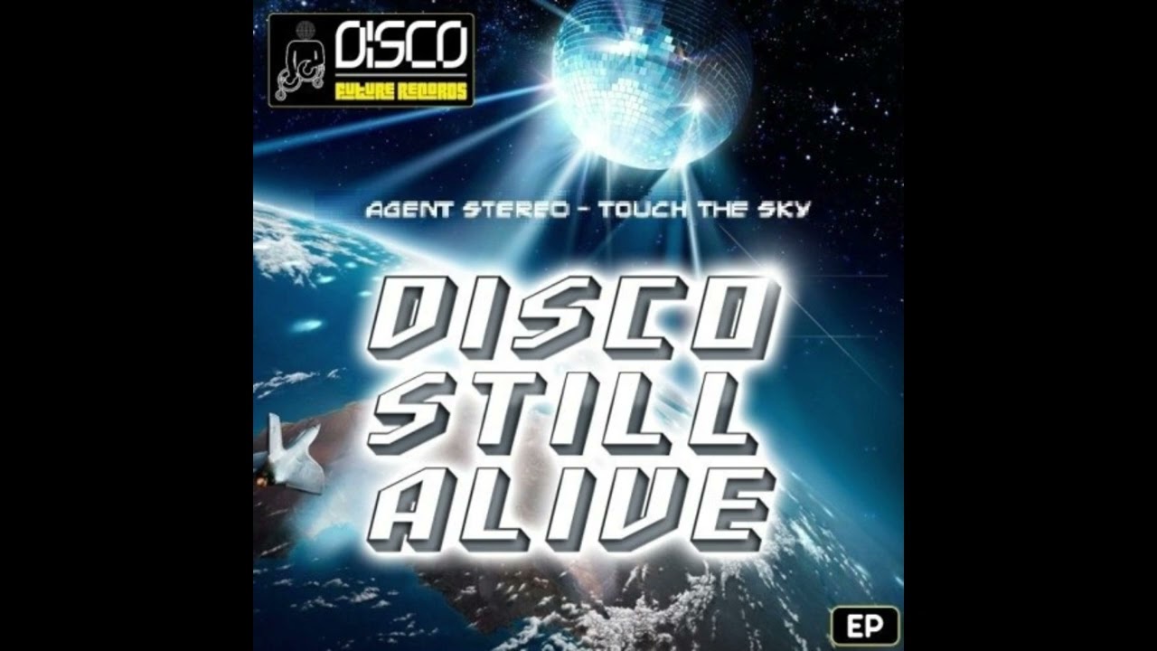 Agent Stereo  - Touch The Sky