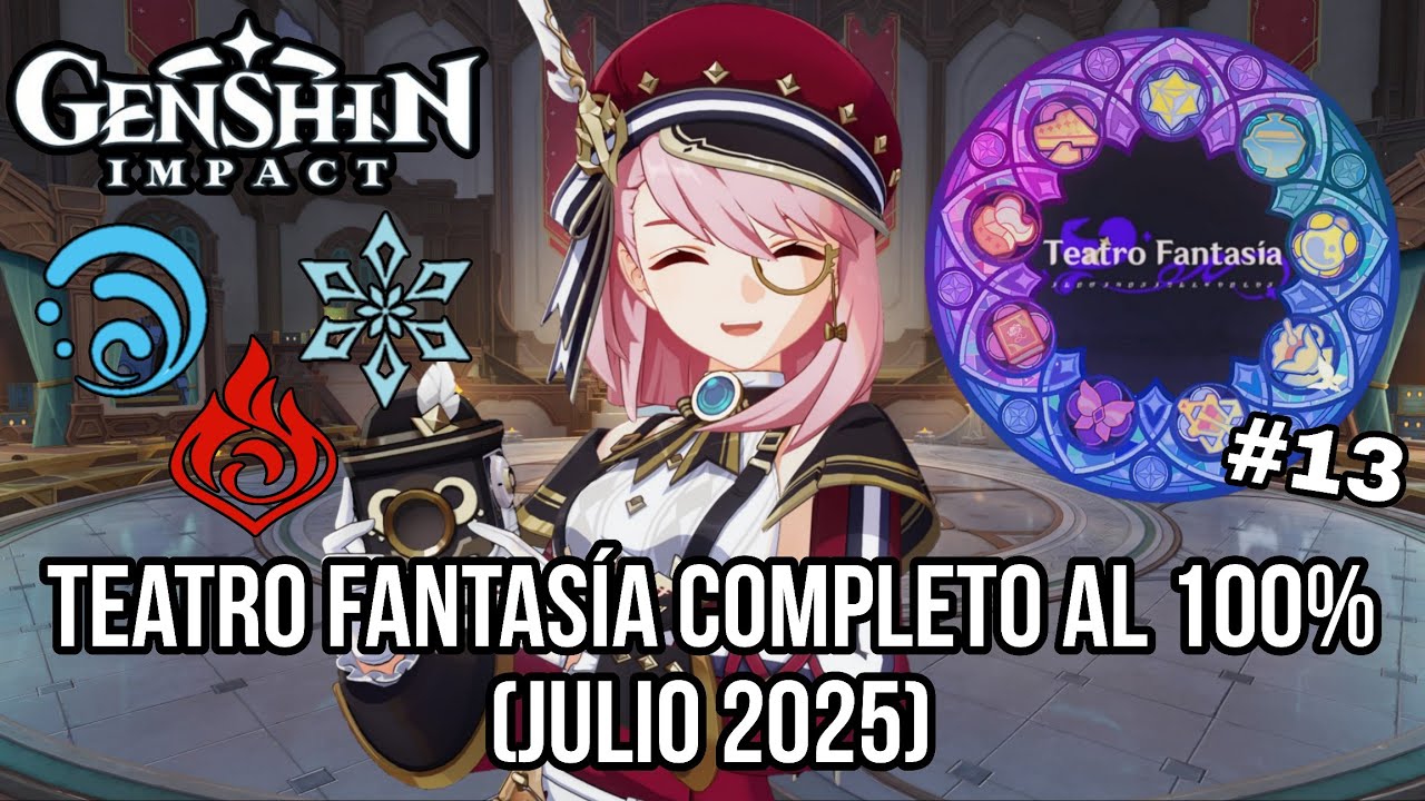 TEATRO FANTASÍA JULIO 2025 COMPLETO AL 100% #genshinimpact #teatrofantasia #f2p #ps5