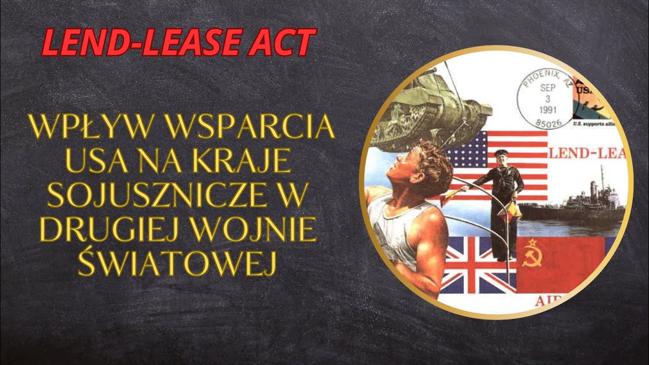 Lend-Lease Act- Wpływ wsparcia USA na kraje sojusznicze w Drugiej Wojnie Światowej