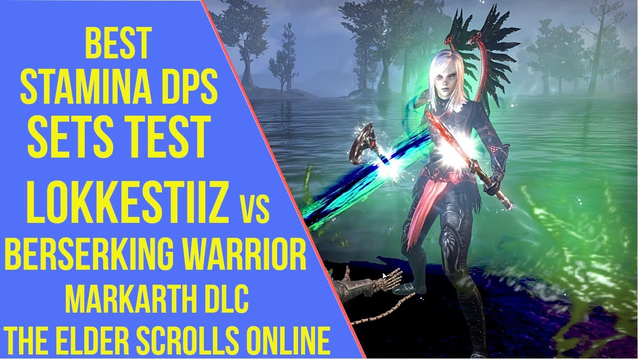 ESO Markarth Best Stamina DPS Set - Tooth of Lokkestiiz vs Berserking Warrior