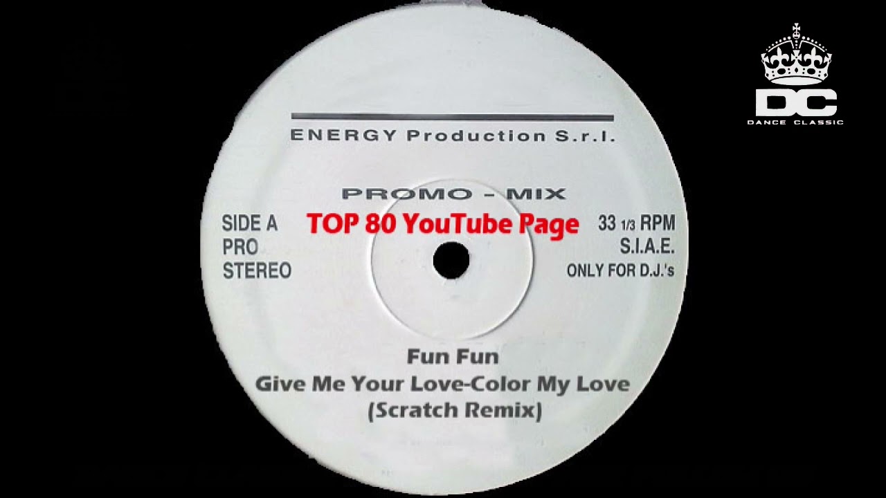 Fun Fun - Give Me Your Love-Color My Love (Scratch Remix)