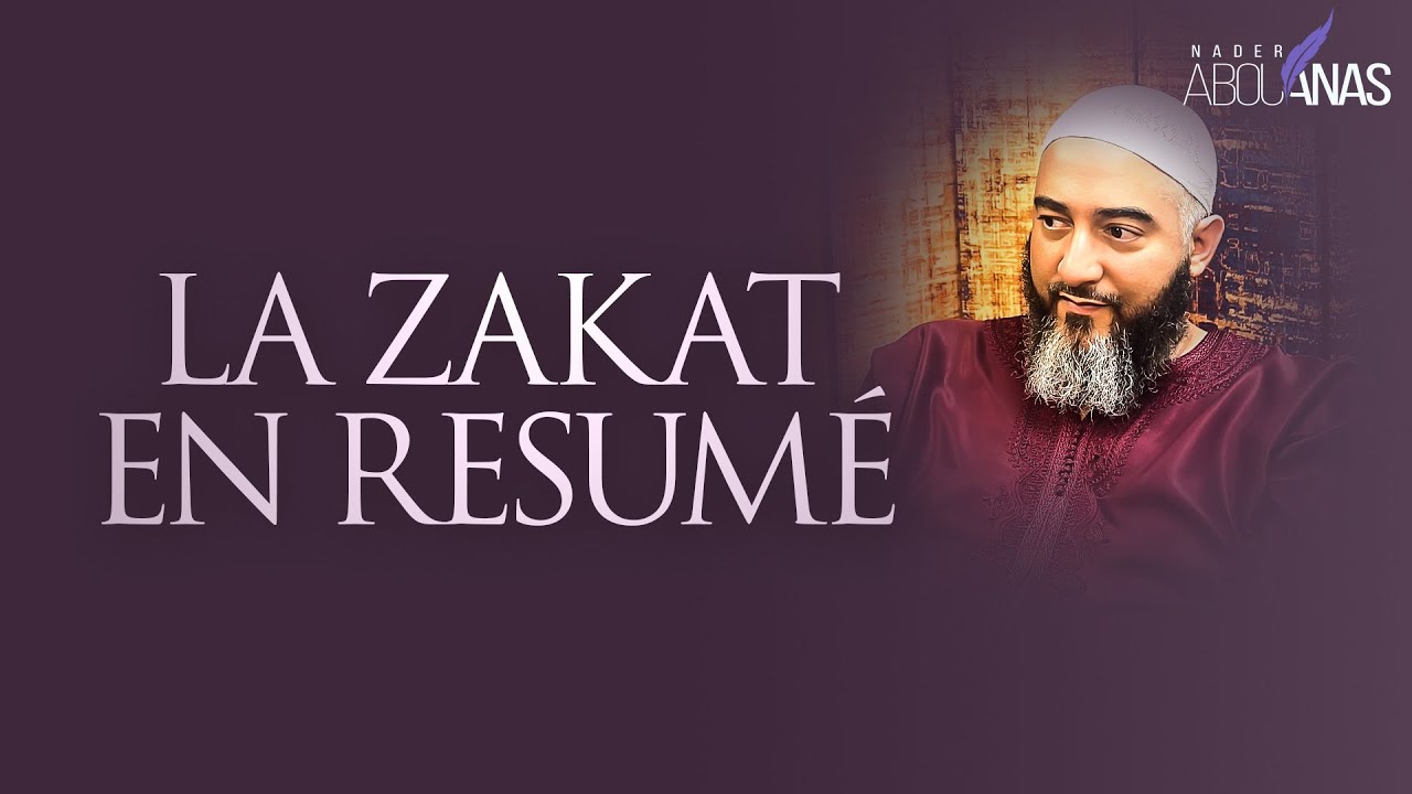 LA ZAKAT EN RESUMÉ - NADER ABOU ANAS