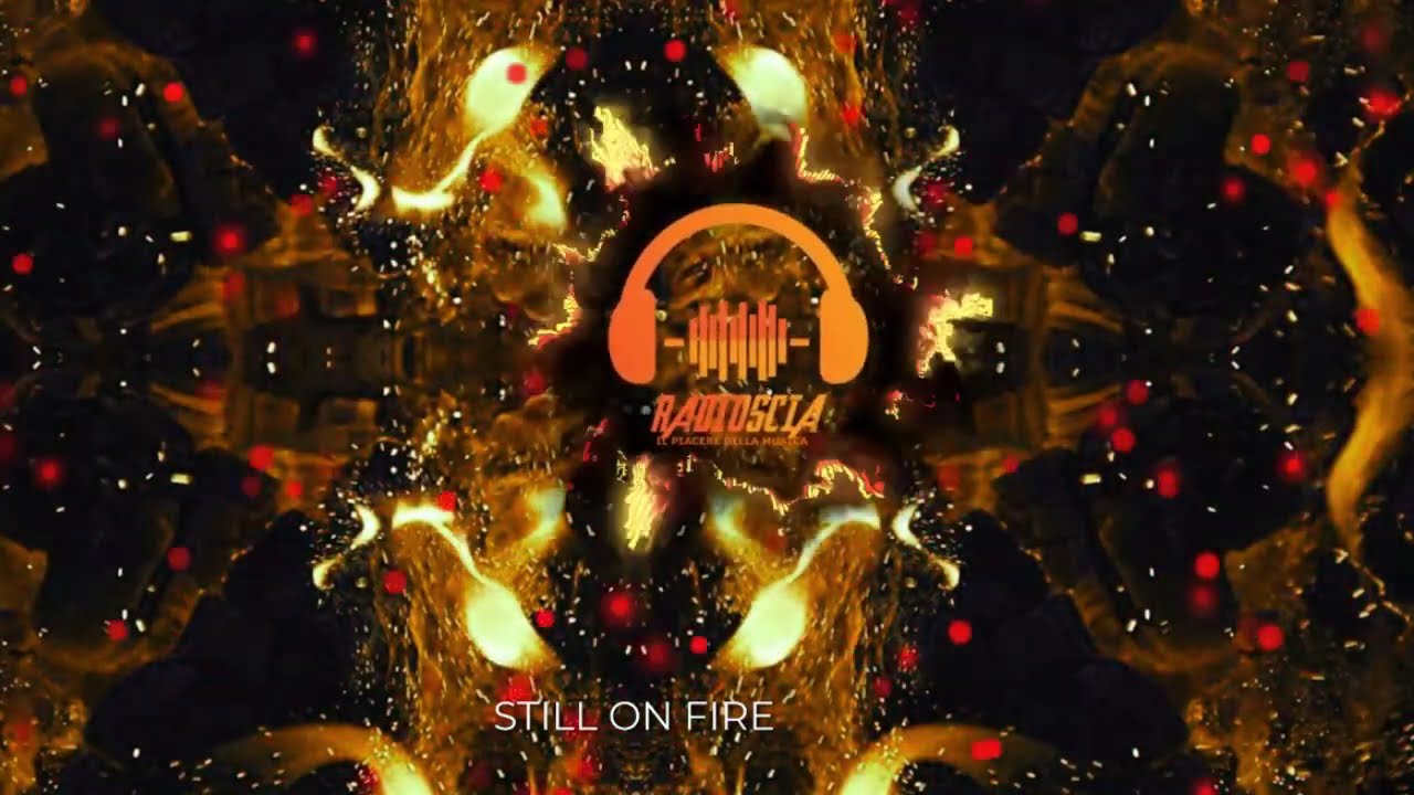 STILL ON FIRE