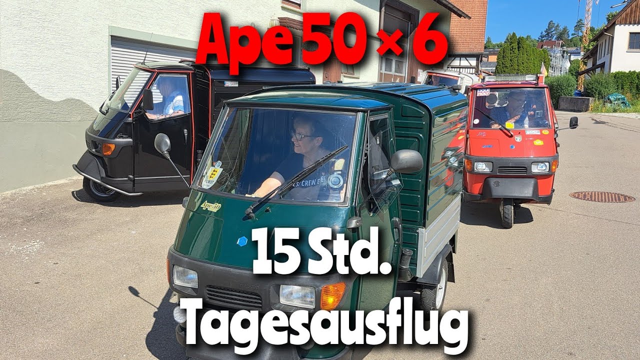 Ape 50 🌡15 Stunden Tagestour 🌡