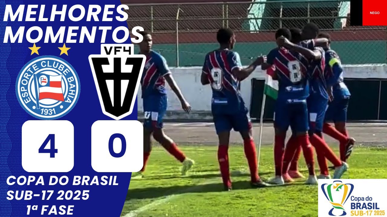 Bahia vs VF4 | Melhores Momentos | 1&ordf; Fase | Copa do Brasil Sub-17 2025