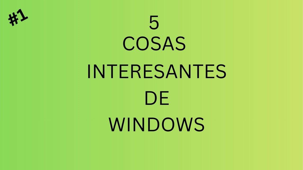 5 cosas interesantes de Windows