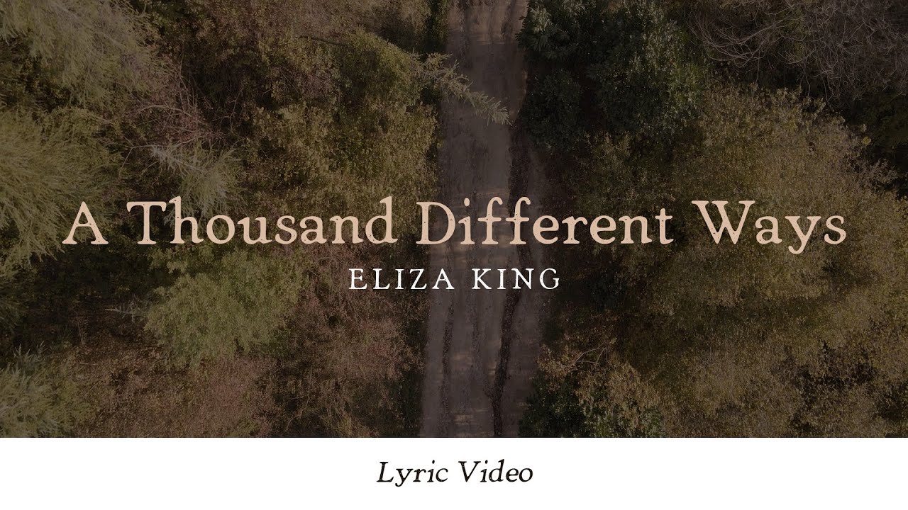 Eliza King - A Thousand Different Ways (Lyric Video)