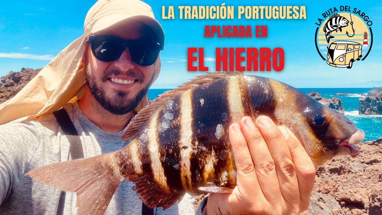 PESCANDO SARGOS a “CHUMBADINHA PORTUGUESA” o PLOMÍN en EL HIERRO