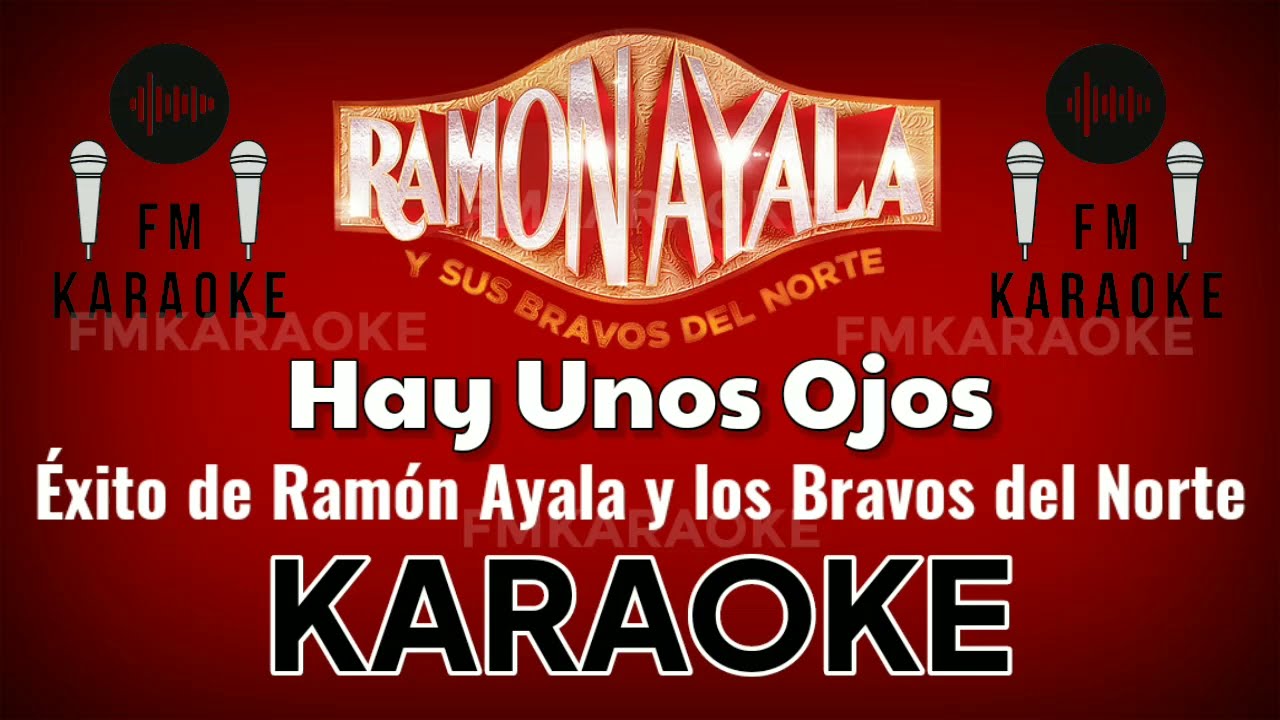Hay Unos Ojos - Ramón Ayala Karaoke