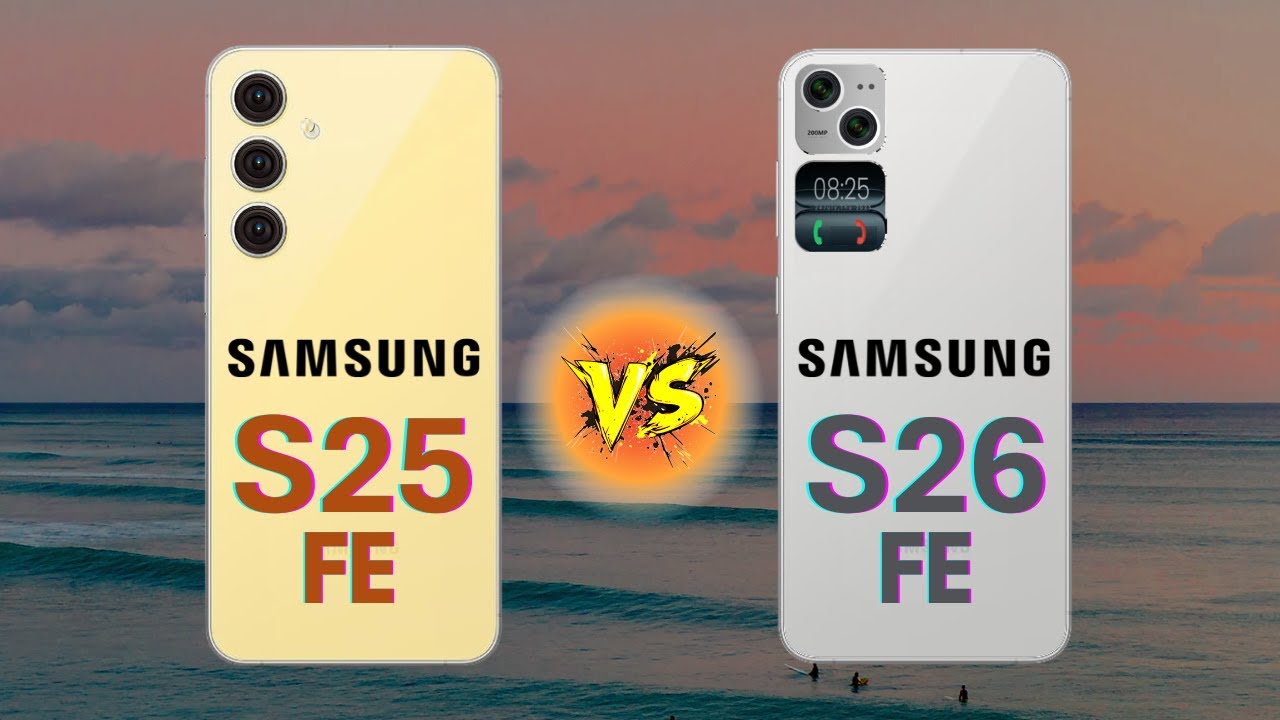 Samsung Galaxy S25 FE VS Galaxy S26 FE 🔥 Specs Review