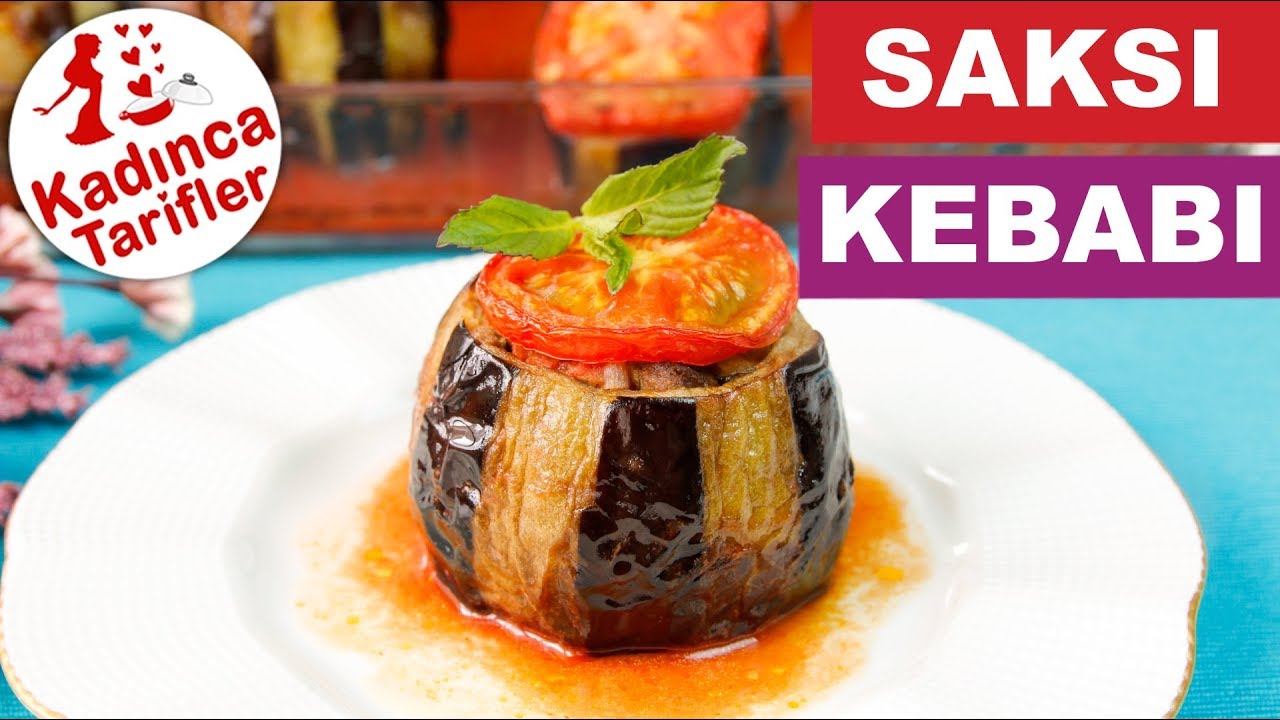 Saksı Kebabı Tarifi | Sebzeli Kebap Tarifleri | Kadınca Tarifler