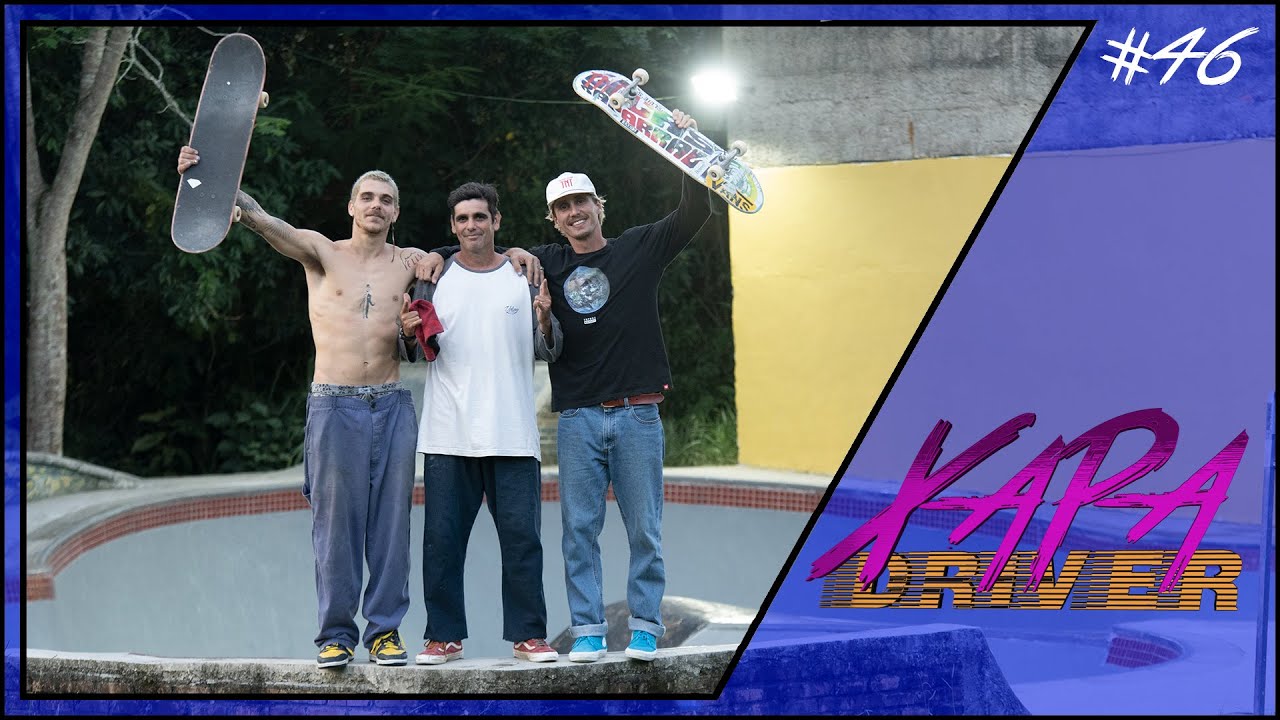 Xapa Driver #46 - Felipe Foguinho e Gui Barbosa