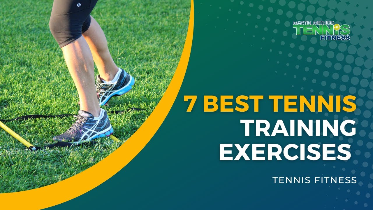 7 Best Tennis Fitness Training Exercises Every Player Should Know