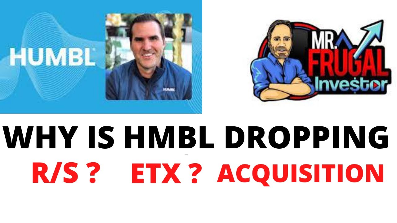 HUMBL STOCK NEWS, HMBL STOCK DROPPING, WHY? ACQUISITION, R/S?, ETX'S??