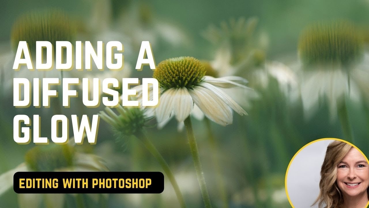 How to add a diffused glow look to your garden images | Editing with Photoshop