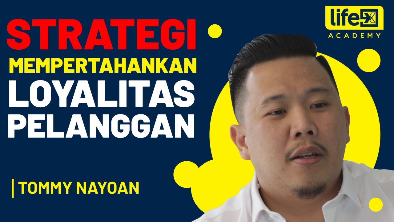 STRATEGI MEMPERTAHANKAN LOYALITAS PELANGGAN
