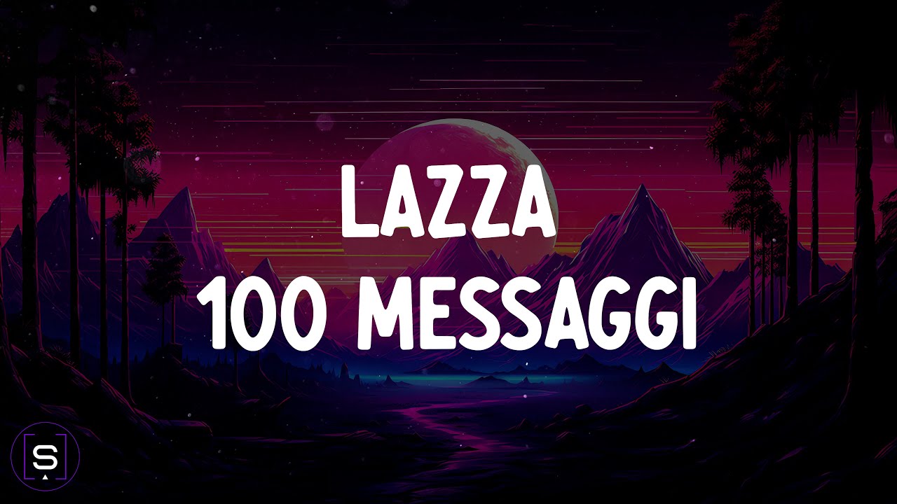 Lazza - 100 MESSAGGI (Testo / Lyrics Video 4K)
