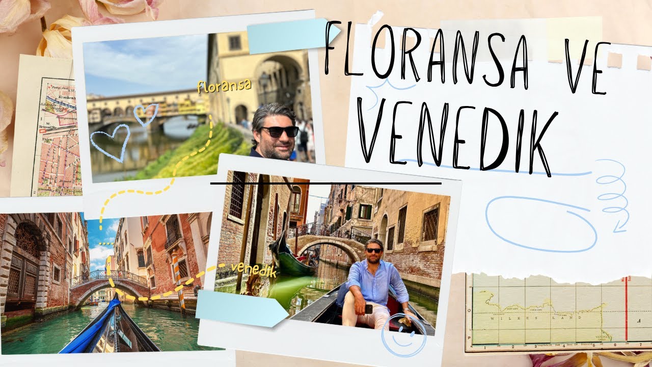 İtalya FLORANSA ve VENEDİK | GONDOL FİYATLARI VE YEREL BİLGİLER