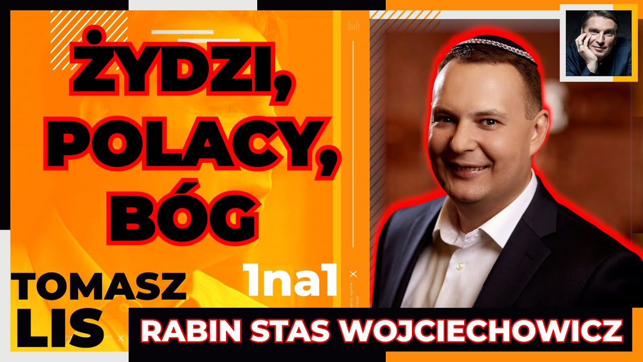 Żydzi, Polacy, B&oacute;g | Tomasz Lis 1na1 Rabin Stas Wojciechowicz
