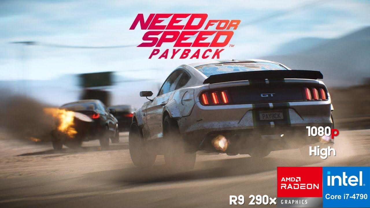 Need For Speed Payback on i7 4790 | Amd R9 290x 4GB Gddr5 | 24 GB Ram | 1080p High