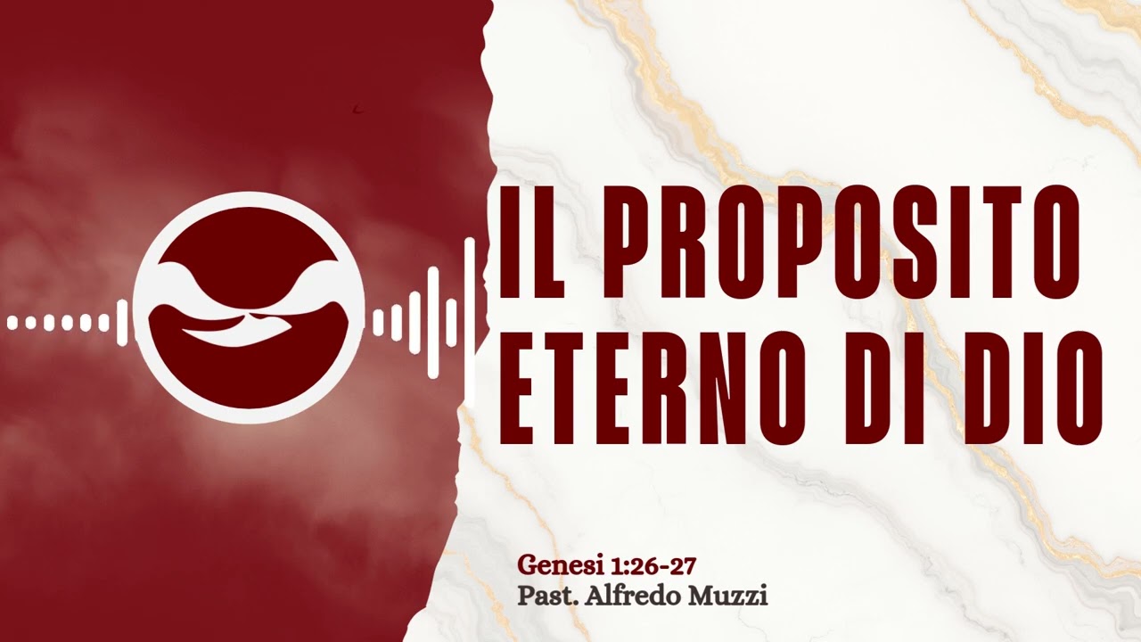 IL PROPOSITO ETERNO DI DIO - Genesi 1:26-27 - Past. Alfredo Muzzi - 03/01/26
