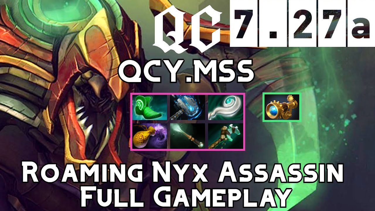 Nyx Assassin | QCY.MSS | Roaming Nyx Assassin Full Gameplay | 7.27a Full Gameplay