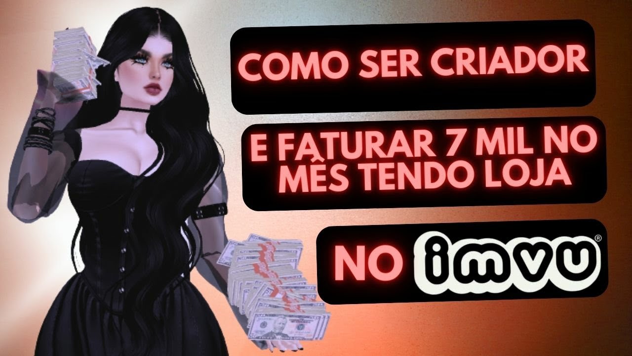 COMO TER LOJA NO IMVU | COMO CRIAR PRODUTO E POSTAR | FATURE 7 MIL SENDO CRIADOR IMVU