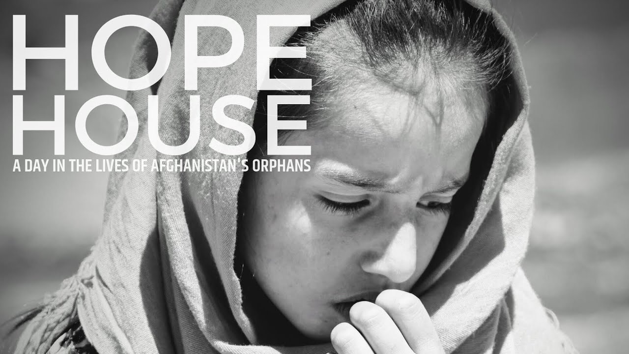 Hope House: A Day In The Lives Of Afghanistan's Orphans