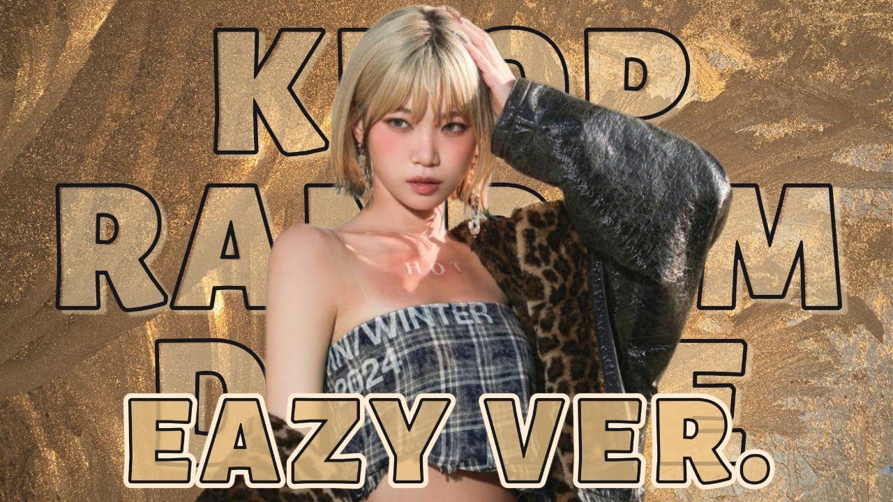 ~KPOP RANDOM DANCE [ EAZY VER.] 2026~