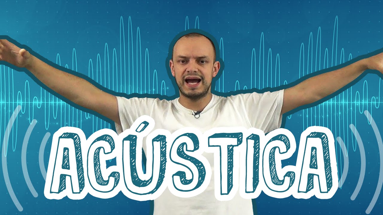 Aula Física - Acústica - Introdução - STOODI