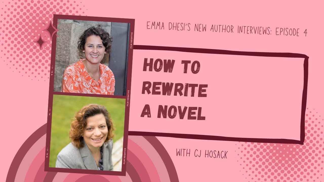 How To Rewrite a Novel, with CJ Hosack
