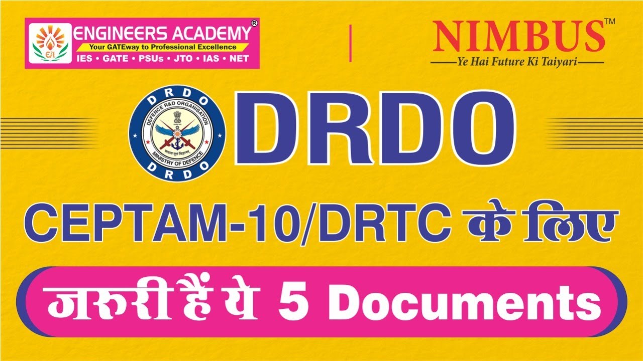 DRDO Recruitment 2022 | DRDO CEPTAM-10/DRTC 2022 | DRDO Online Form Important Documents