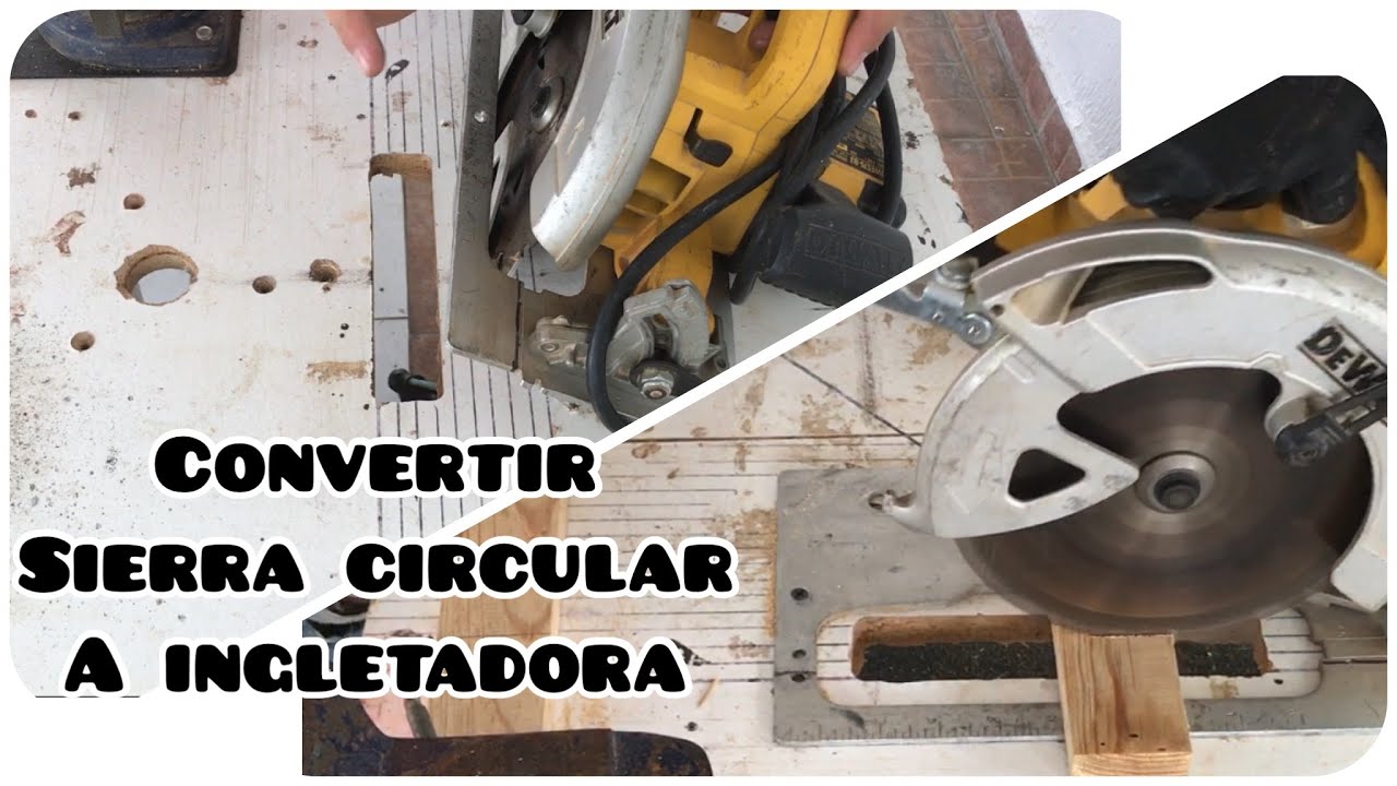 CONVERTIR SIERRA CIRCULAR A INGLETADORA