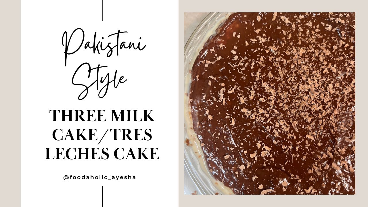 Three Milk Cake Recipe | Pakistani Style Tres Leches Cake | How to Make Tres Leches Cake