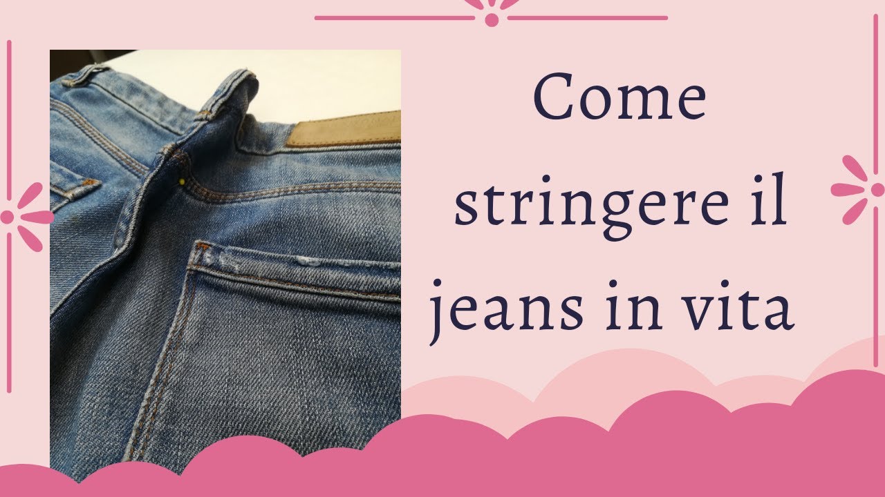 Come stringere un jeans in vita