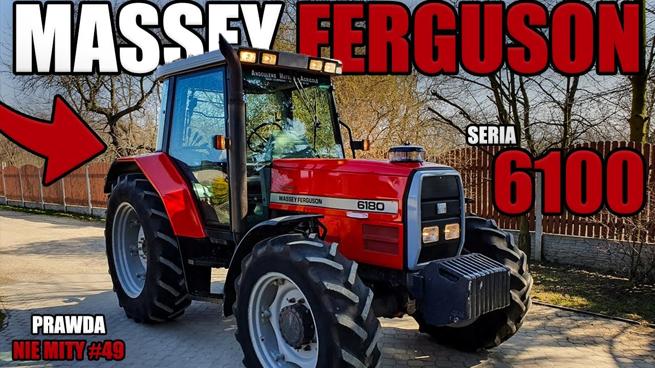 Prawda nie mity #49 - Massey Ferguson seria 6100