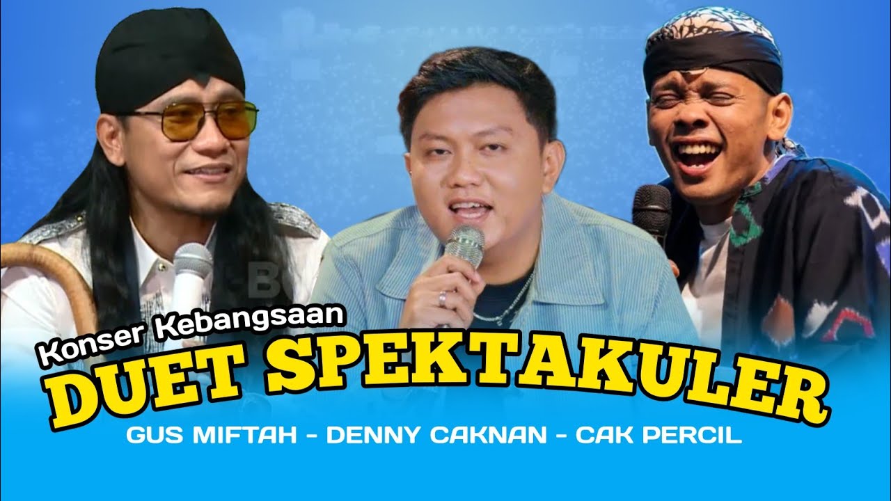 duet spektakuler gus miftah denny caknan cak percil - konser kebangsaan terbaru 2025